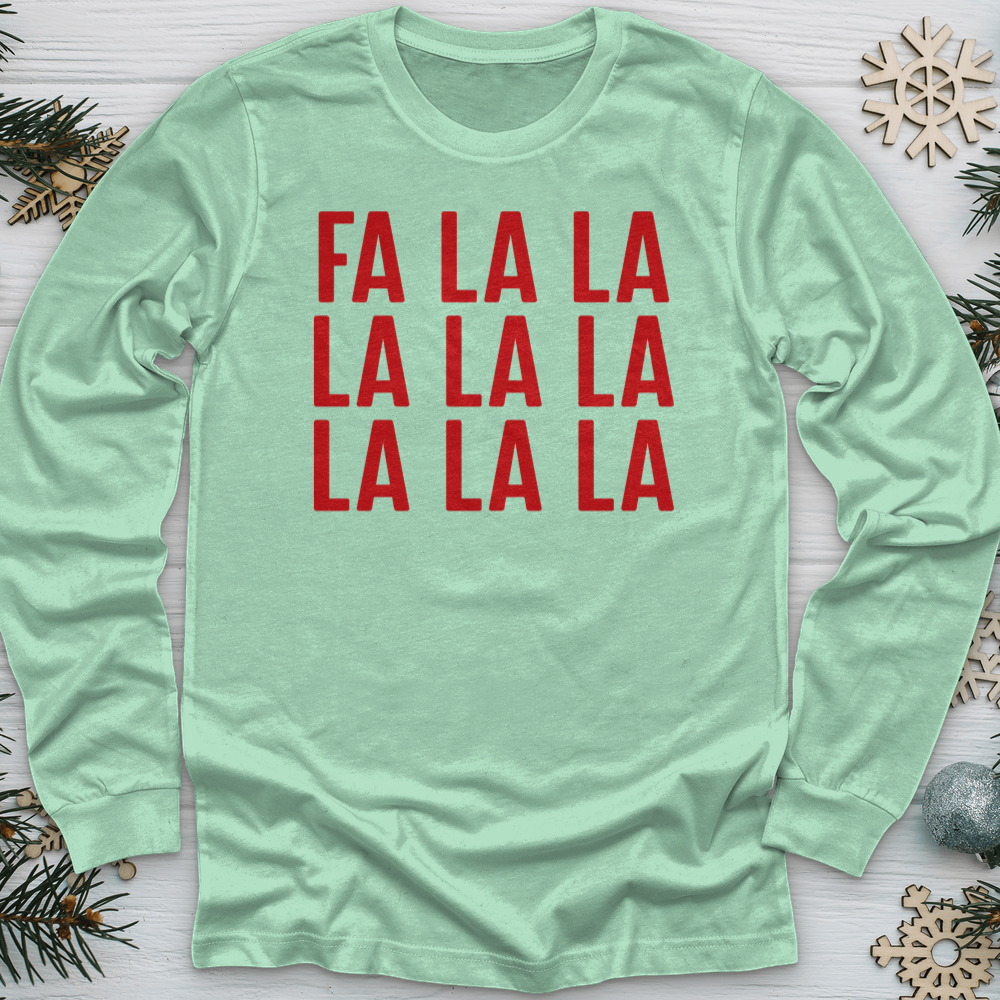 ''Fa La La'' Long Sleeve T-Shirt