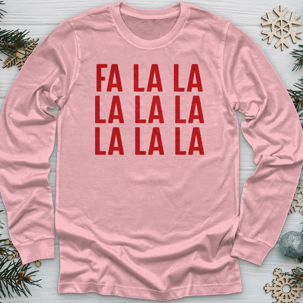 ''Fa La La'' Long Sleeve T-Shirt