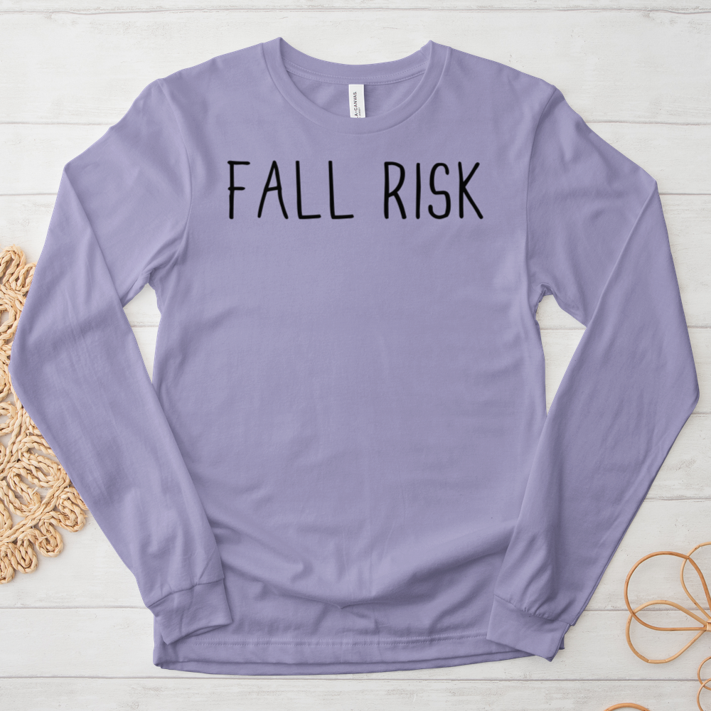 ''Fall Risk'' Long Sleeve T-Shirt