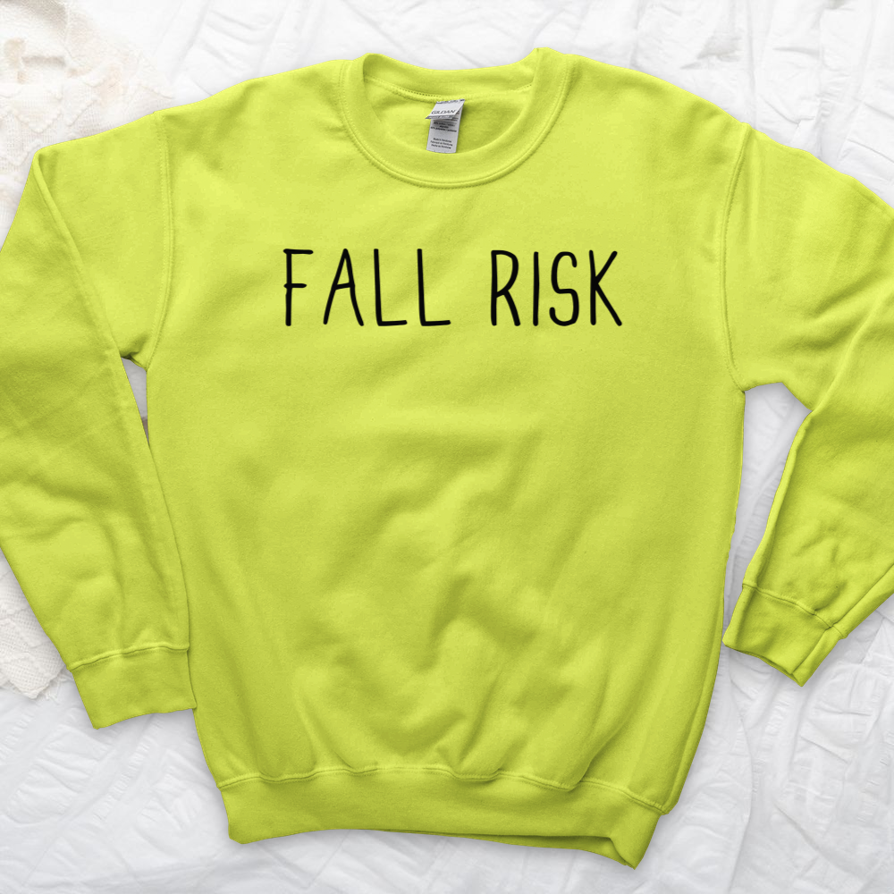 ''Fall Risk'' Sweatshirt