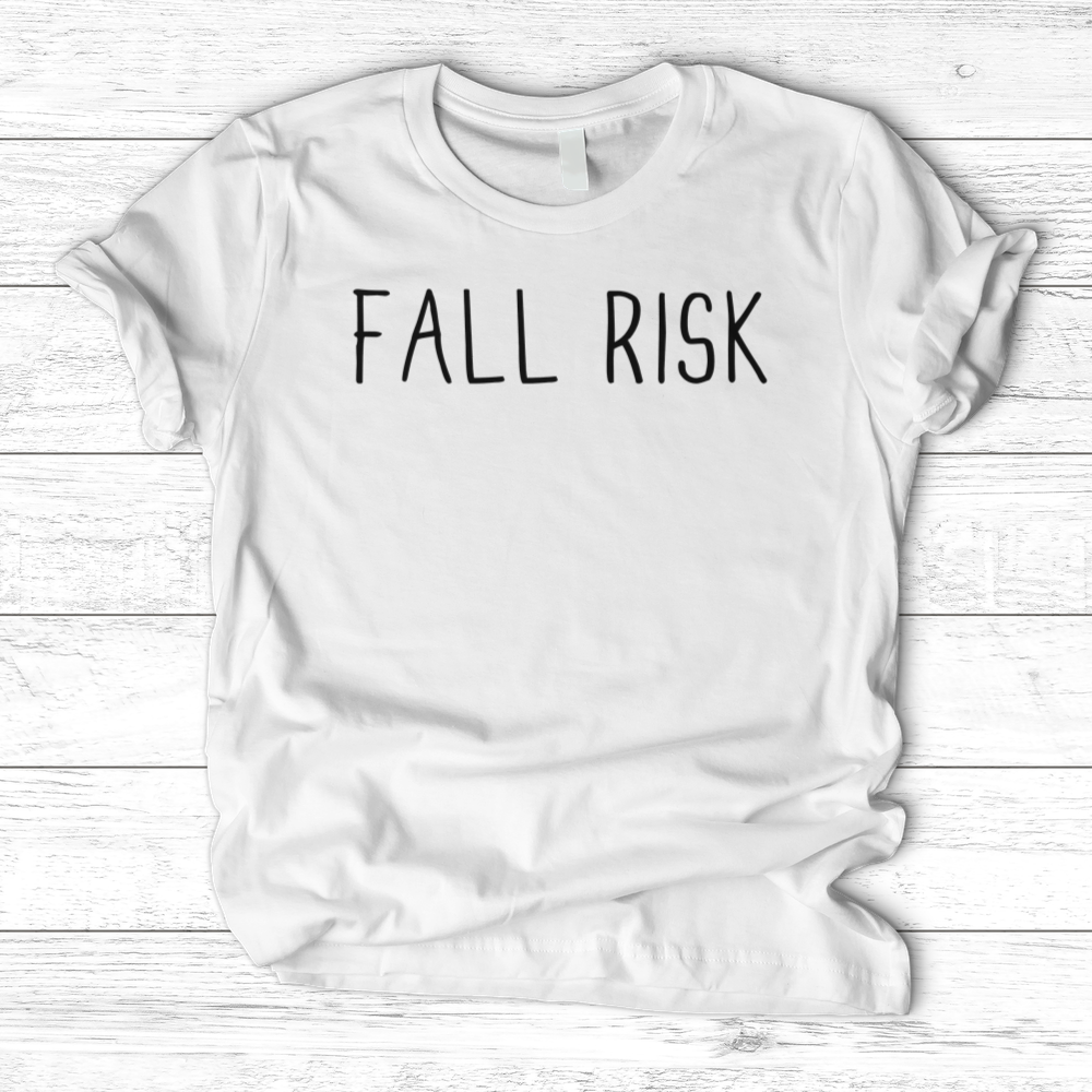 ''Fall Risk'' T-Shirt