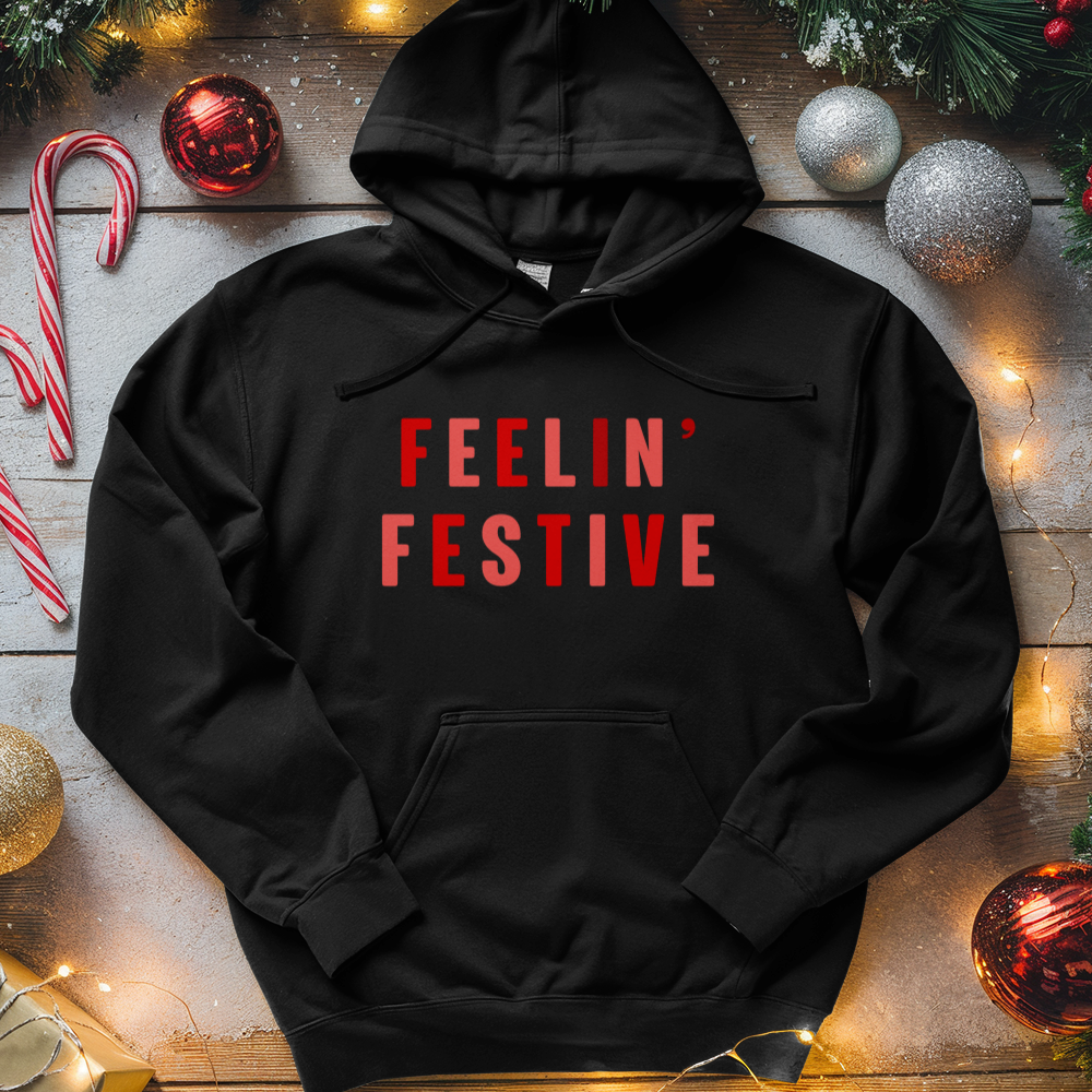 ''Feelin' Festive'' Hoodie