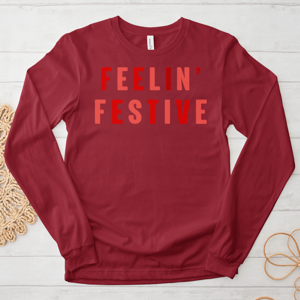 ''Feelin' Festive'' Long Sleeve T-Shirt