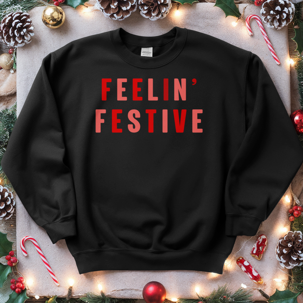 ''Feelin' Festive'' Sweatshirt