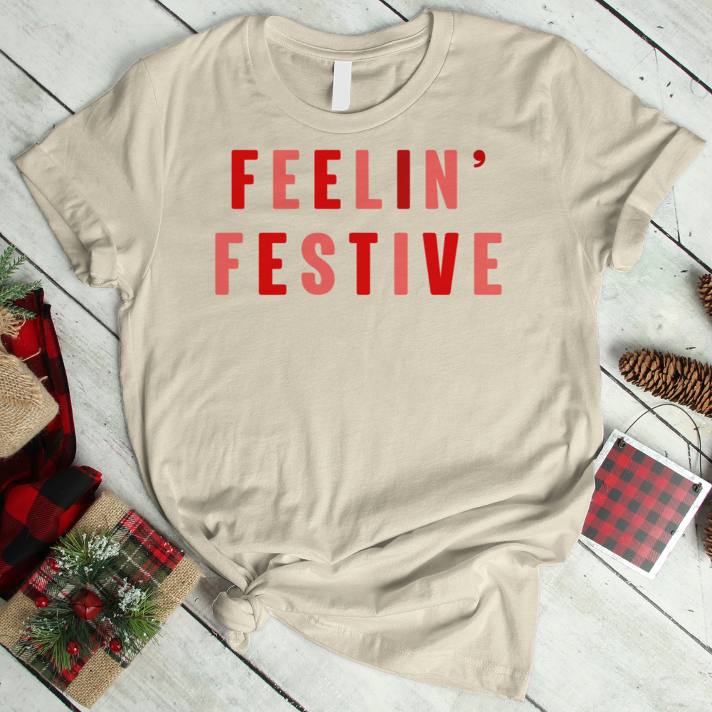 ''Feelin' Festive'' T-Shirt