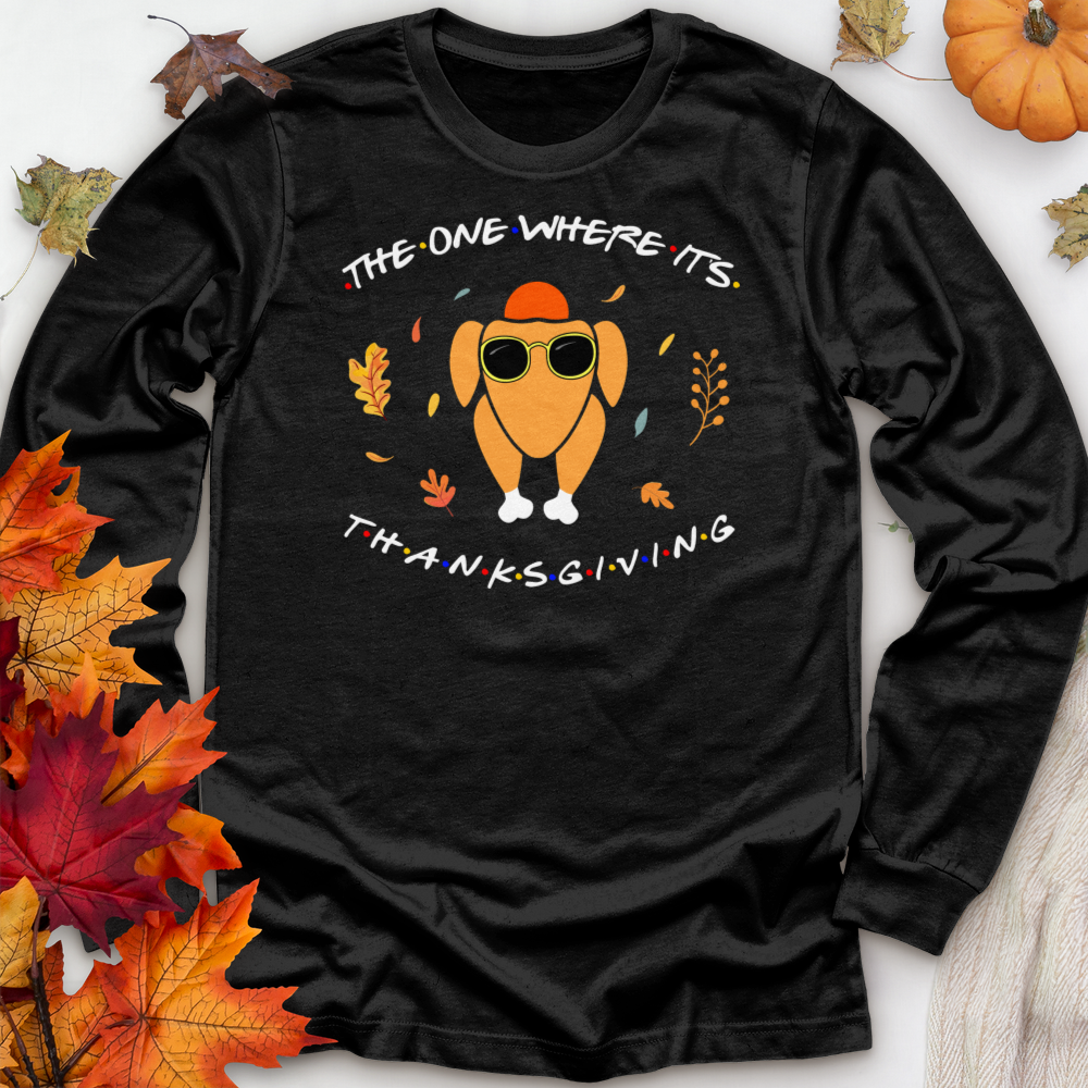 ''Friends Thanksgiving'' Long Sleeve T-Shirt