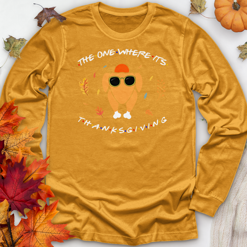 ''Friends Thanksgiving'' Long Sleeve T-Shirt