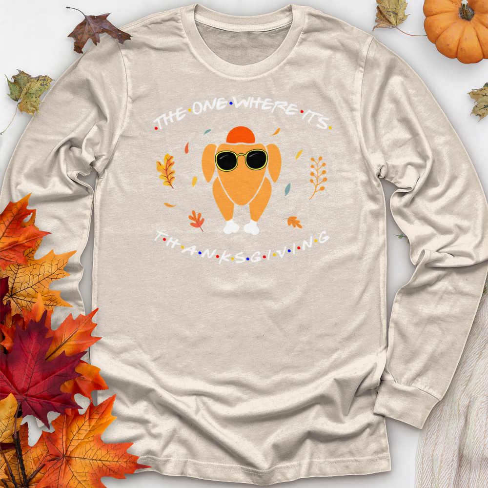 ''Friends Thanksgiving'' Long Sleeve T-Shirt