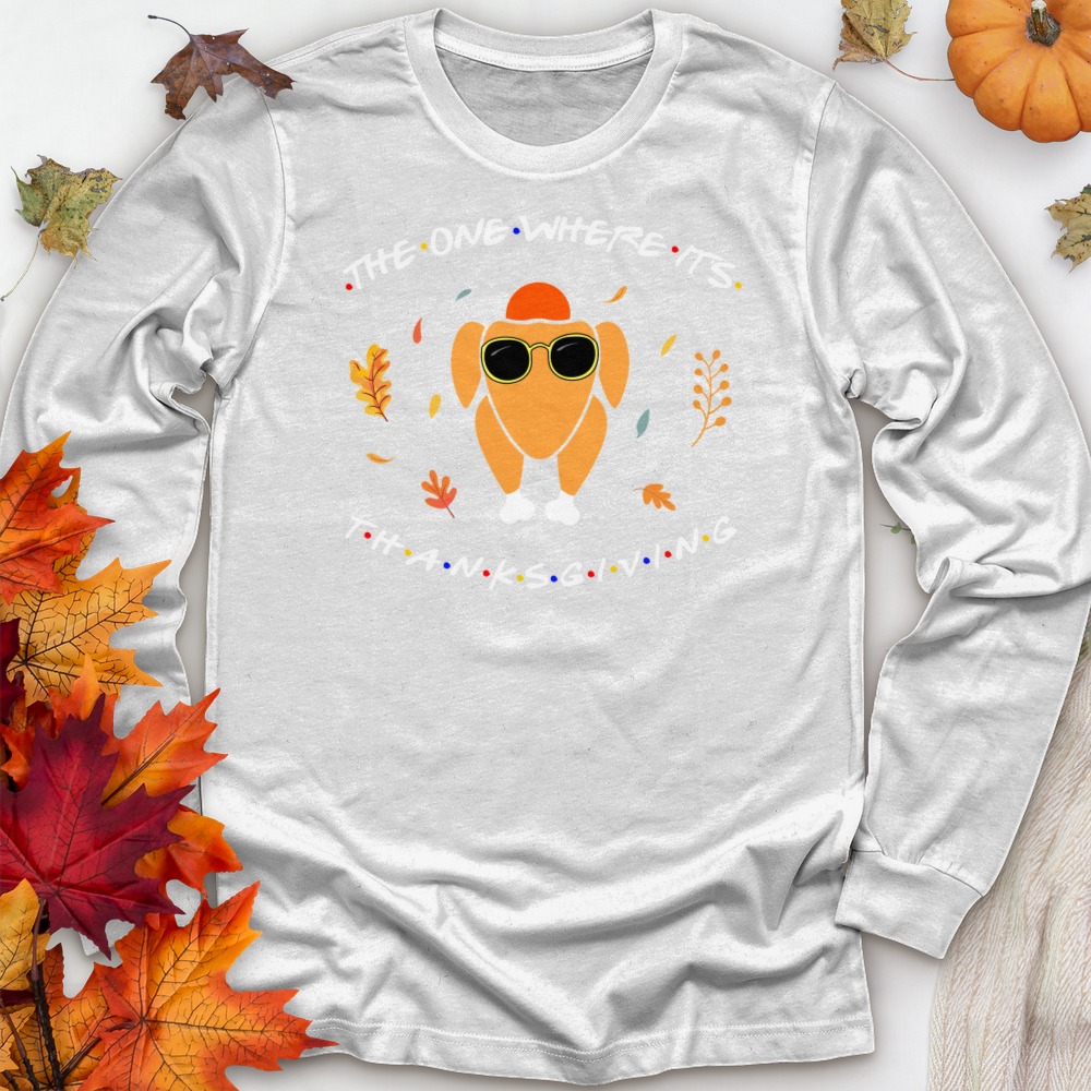 ''Friends Thanksgiving'' Long Sleeve T-Shirt