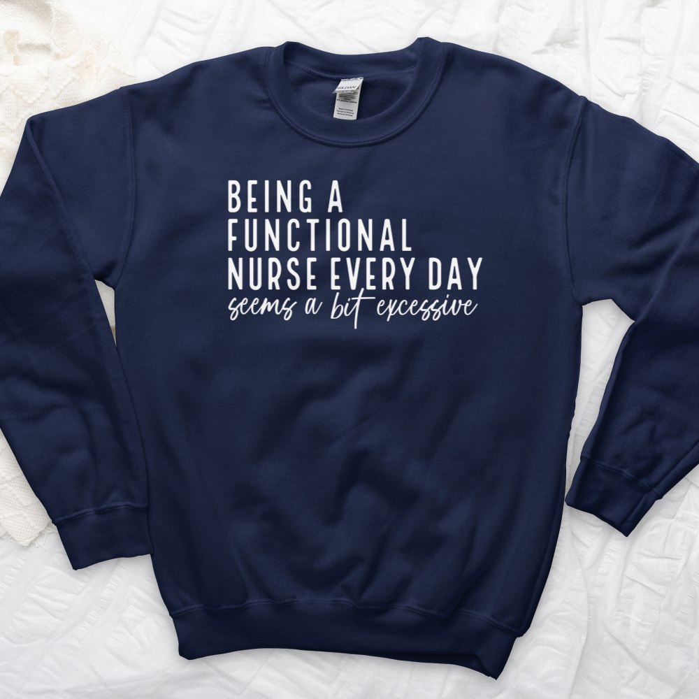 ''Functional Nurse'' Sweatshirt