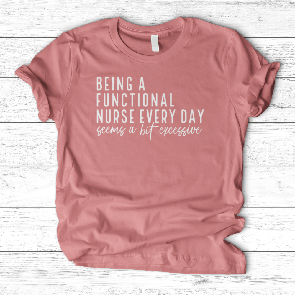 ''Functional Nurse'' T-Shirt