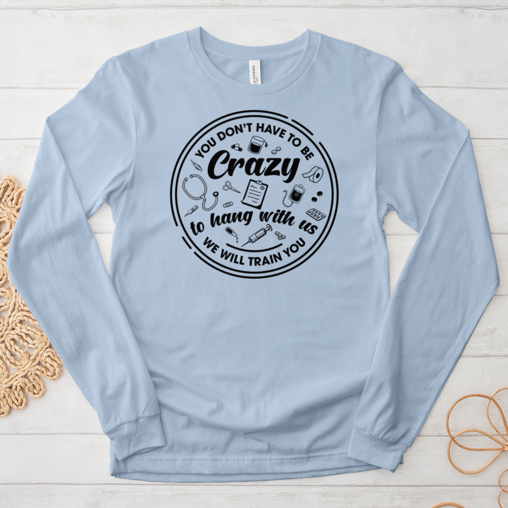 ''Hang With Crazy'' Long-Sleeve T-Shirt