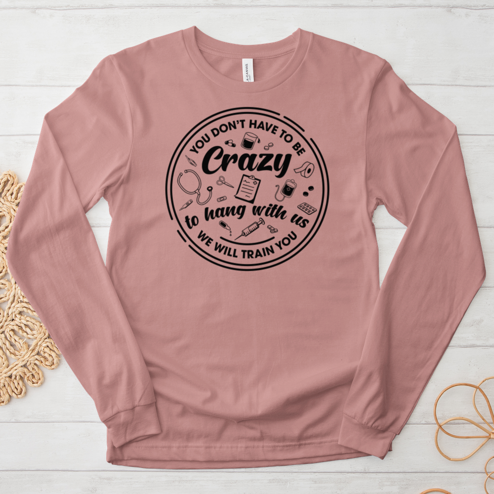 ''Hang With Crazy'' Long-Sleeve T-Shirt