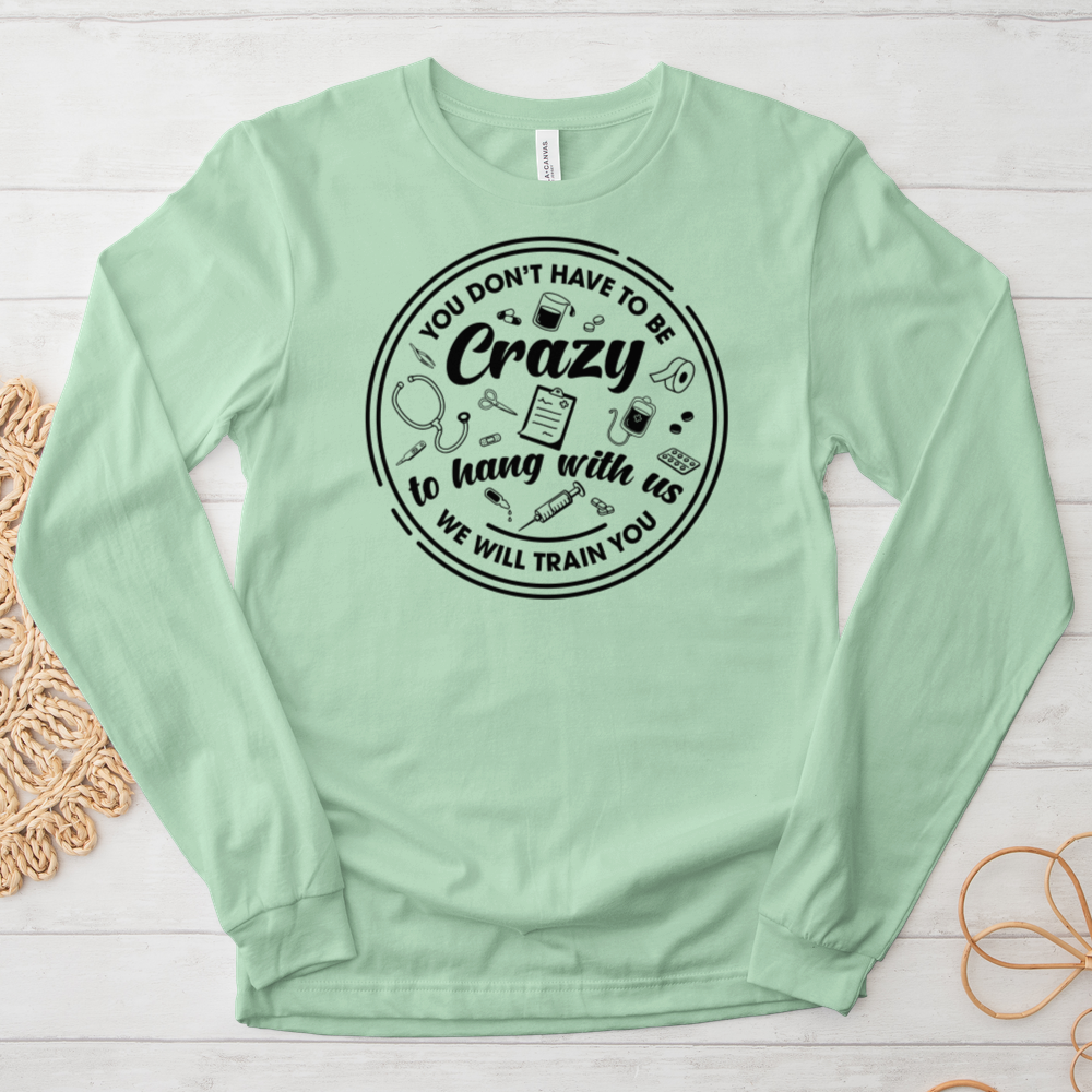 ''Hang With Crazy'' Long-Sleeve T-Shirt