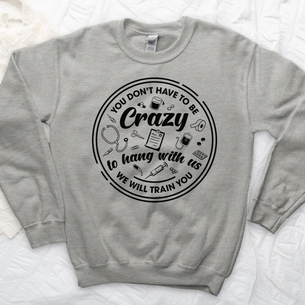 ''Hang With Crazy'' Sweatshirt