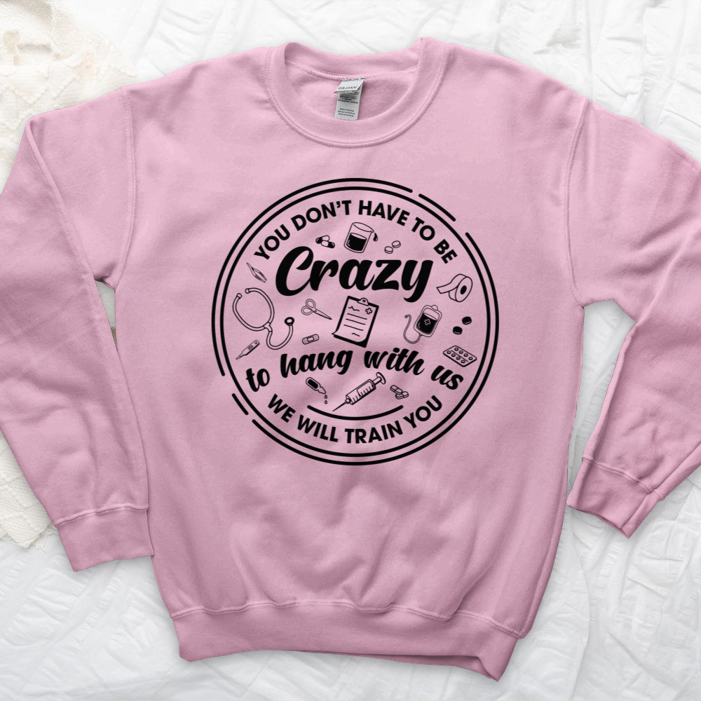 ''Hang With Crazy'' Sweatshirt