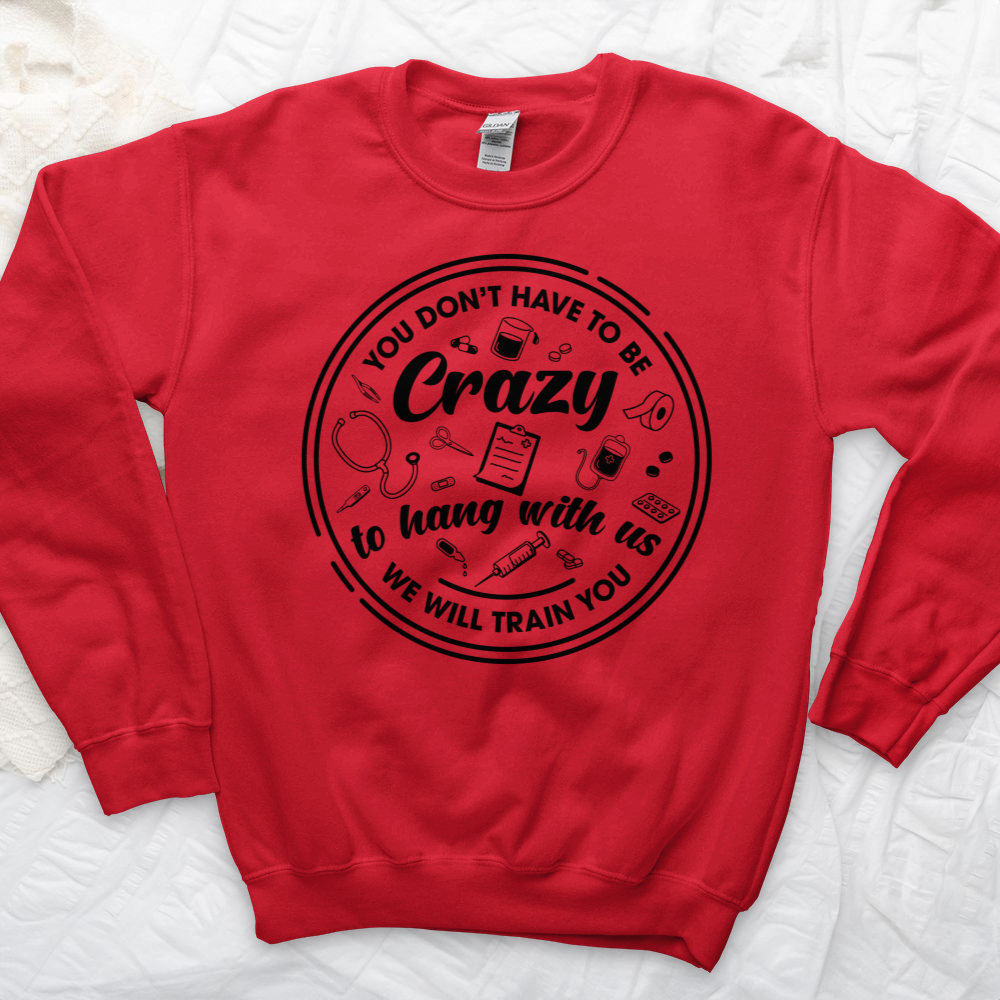 ''Hang With Crazy'' Sweatshirt