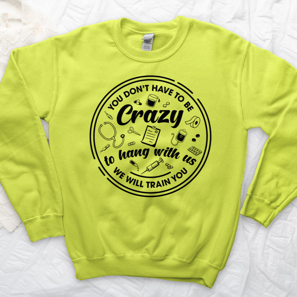 ''Hang With Crazy'' Sweatshirt