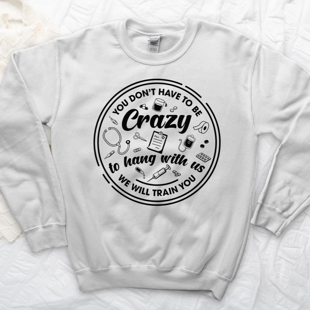 ''Hang With Crazy'' Sweatshirt