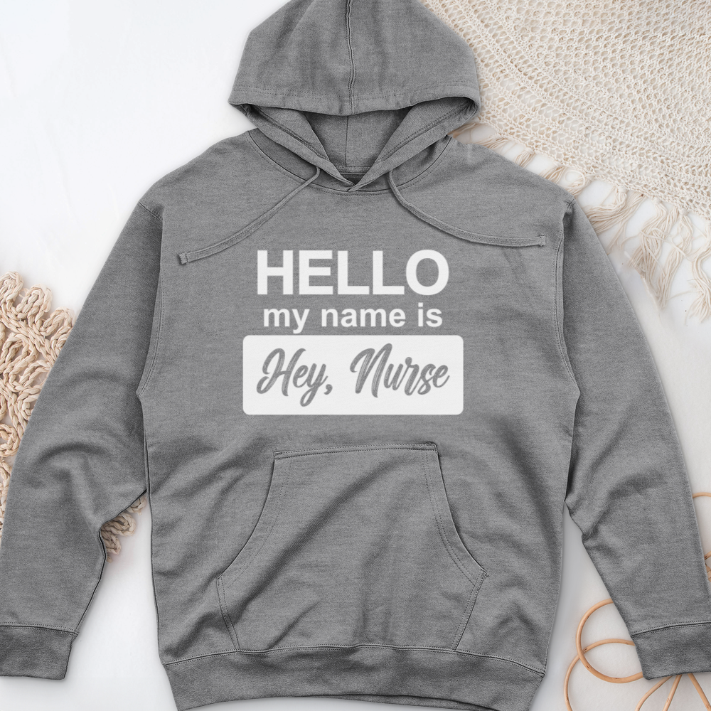 ''Hey, Nurse'' Hoodie