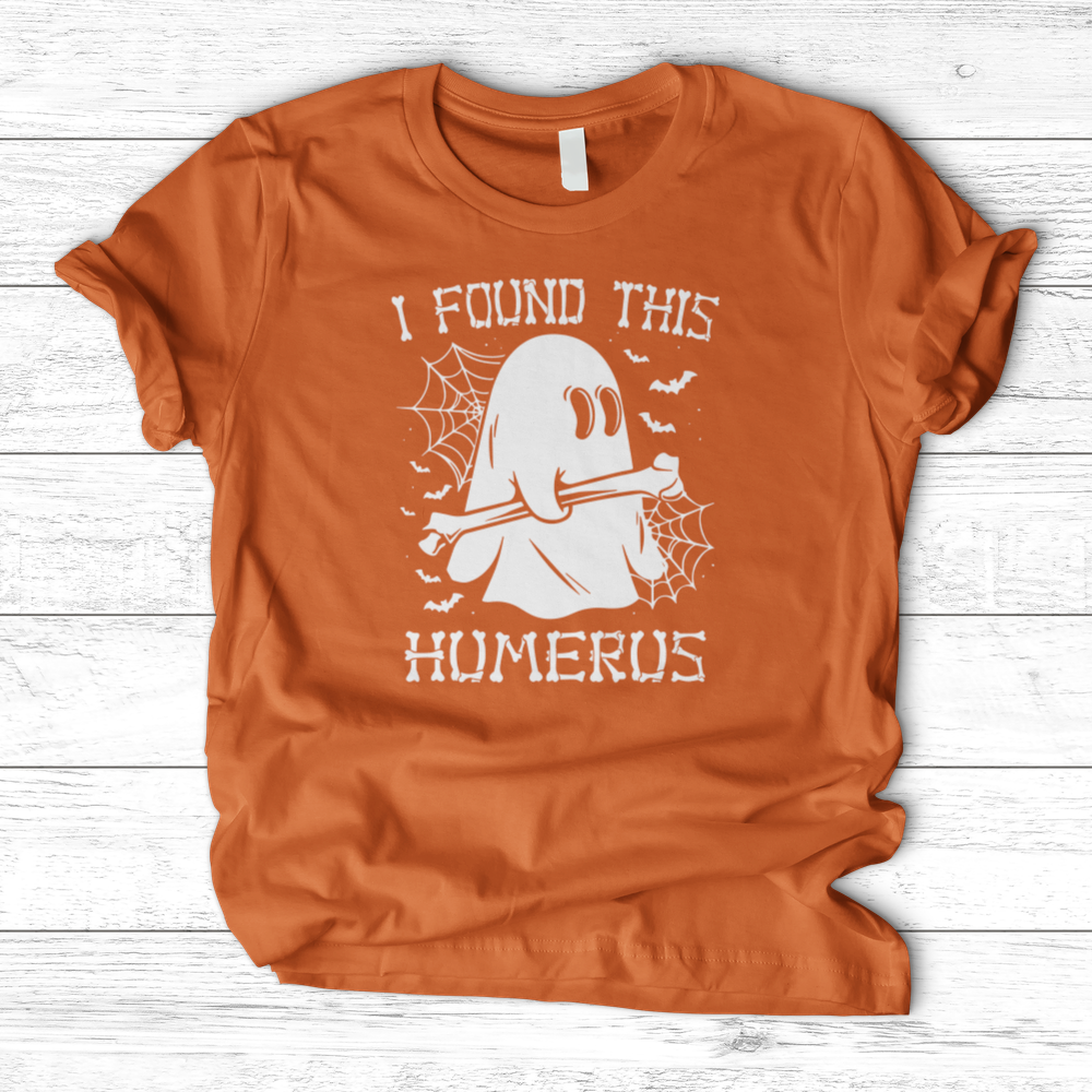 'I Found This Humerus' T-Shirts