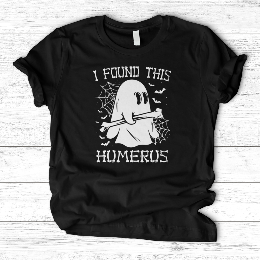 'I Found This Humerus' T-Shirts