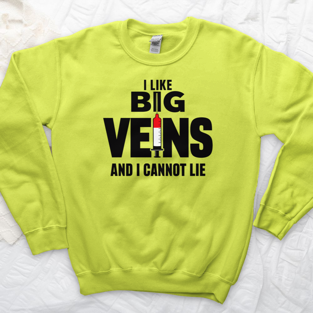 ''I Like Big Veins'' Sweatshirt