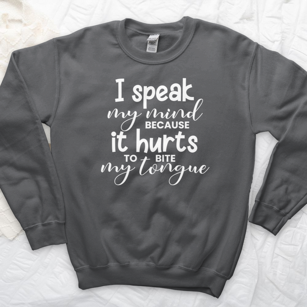 ''I Speak My Mind'' Sweatshirt