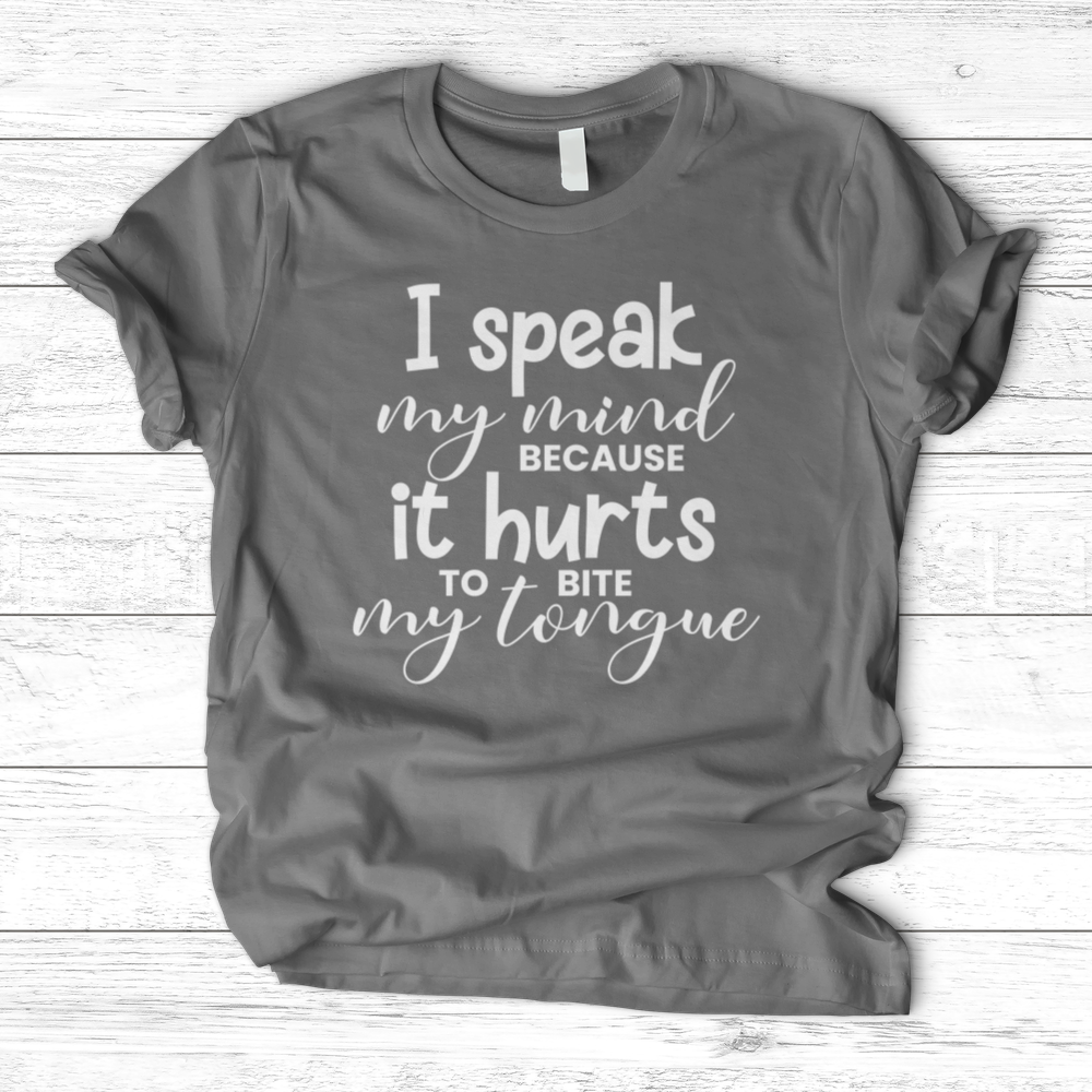 "I Speak My Mind" T-Shirt