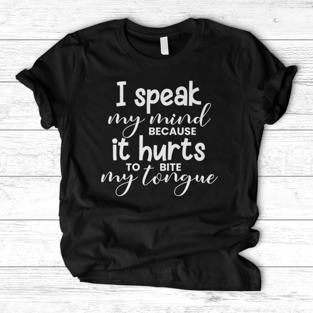 "I Speak My Mind" T-Shirt