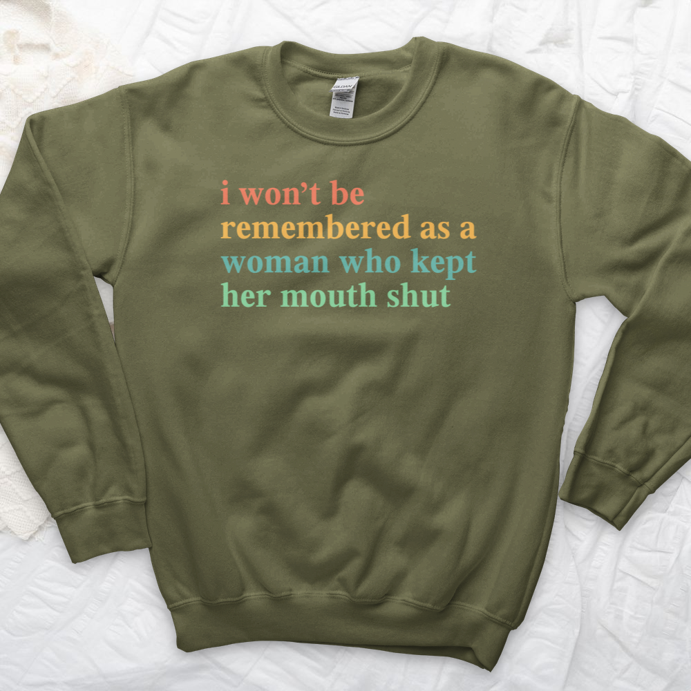 ''I Won't Be Remembered'' Sweatshirt