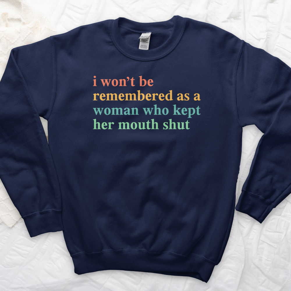 ''I Won't Be Remembered'' Sweatshirt