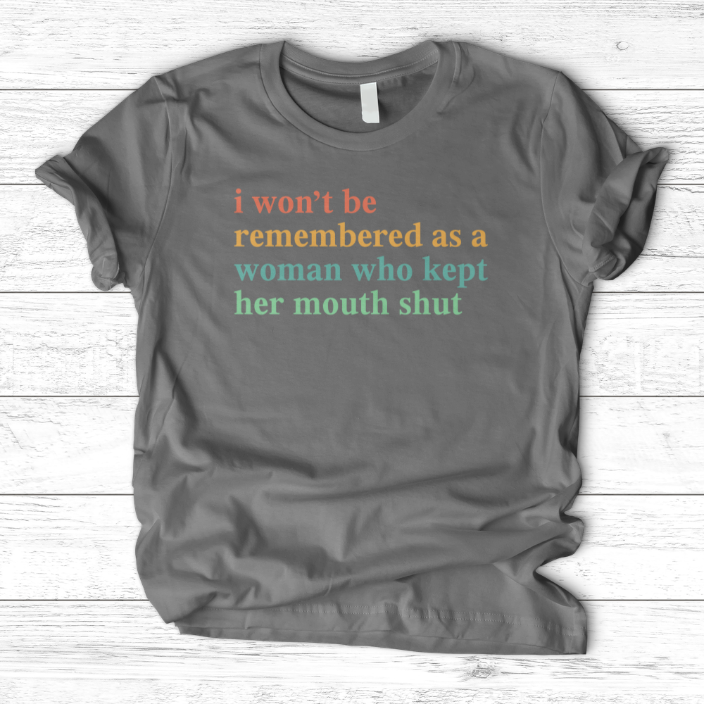 ''I Won't Be Remembered'' T-Shirt