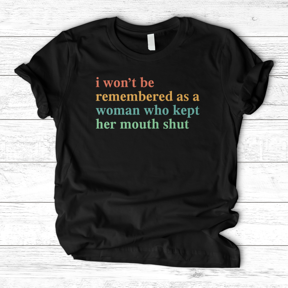 ''I Won't Be Remembered'' T-Shirt