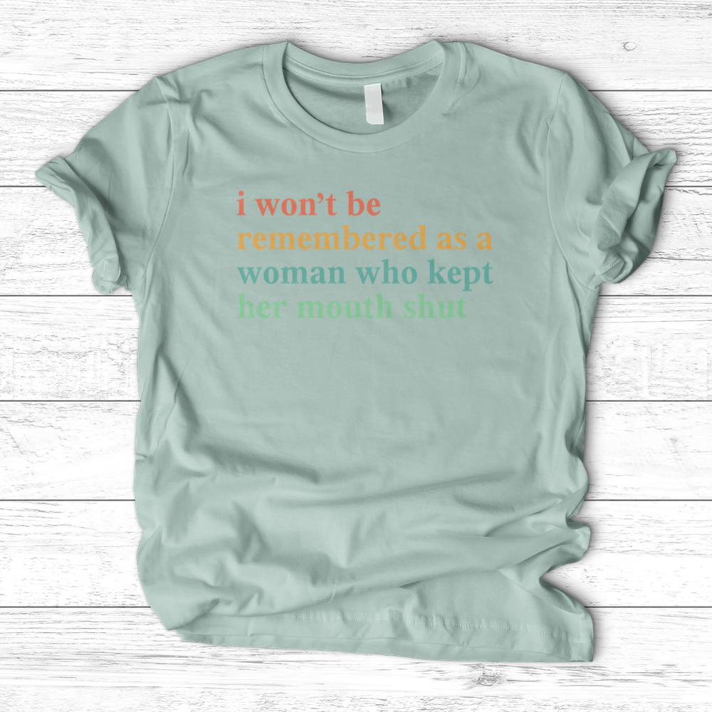 ''I Won't Be Remembered'' T-Shirt