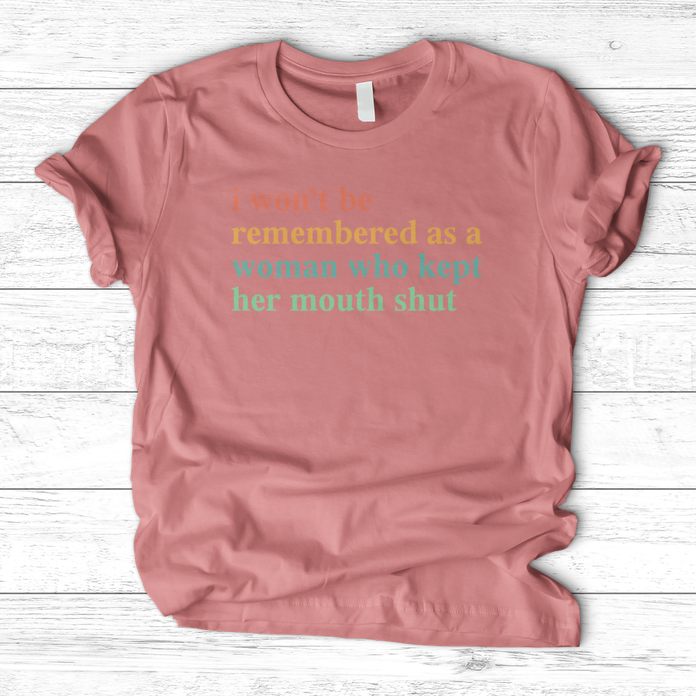 ''I Won't Be Remembered'' T-Shirt