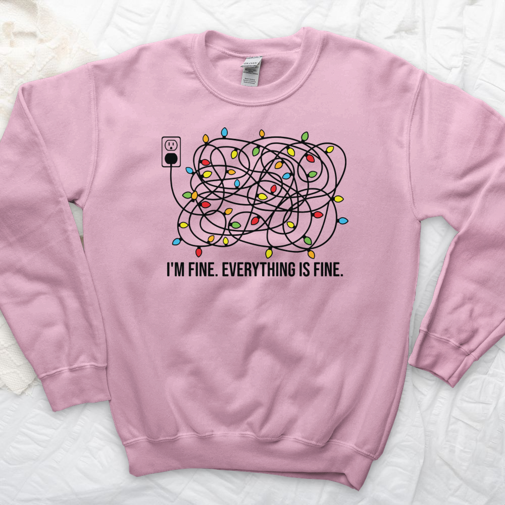 ''I'm Fine Everything Is Fine'' Sweatshirt