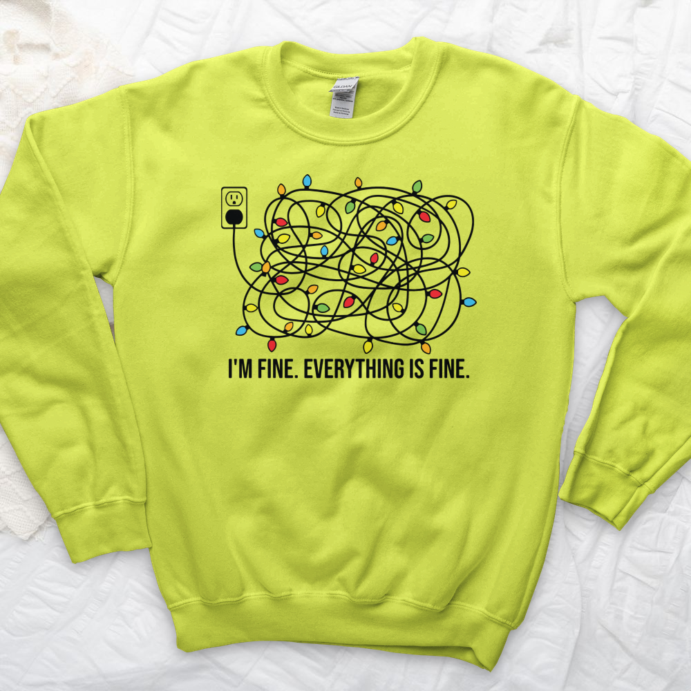 ''I'm Fine Everything Is Fine'' Sweatshirt