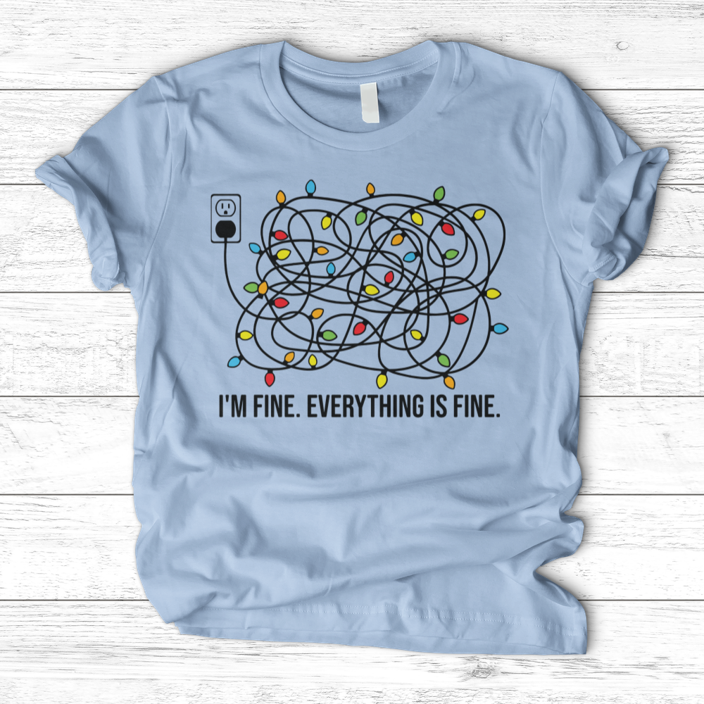 ''I'm Fine Everything is Fine'' T-Shirt