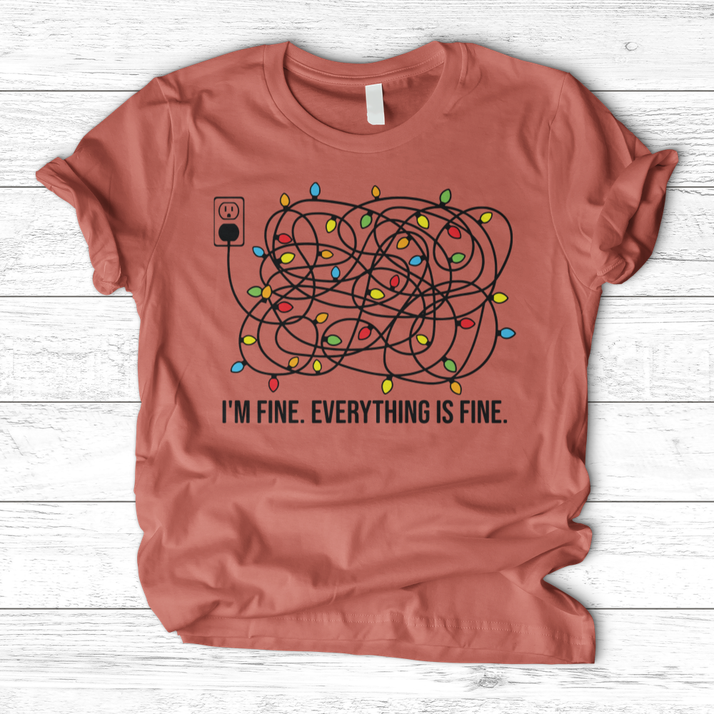 ''I'm Fine Everything is Fine'' T-Shirt