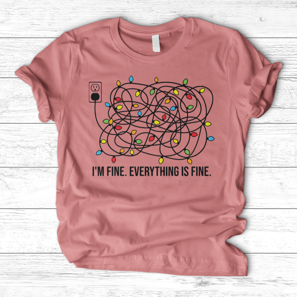 ''I'm Fine Everything is Fine'' T-Shirt