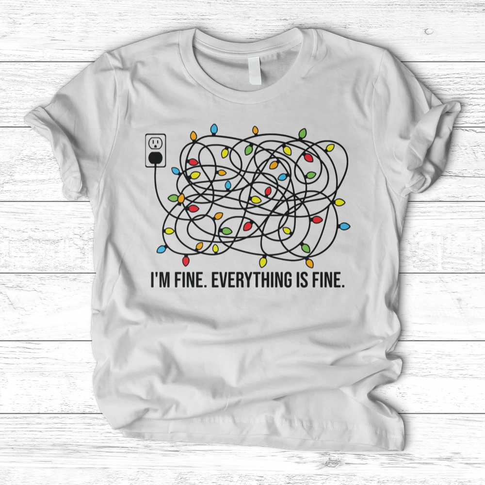 ''I'm Fine Everything is Fine'' T-Shirt