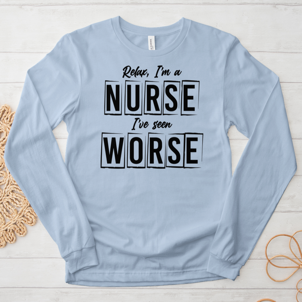 ''I've Seen Worse'' Long Sleeve T-Shirt