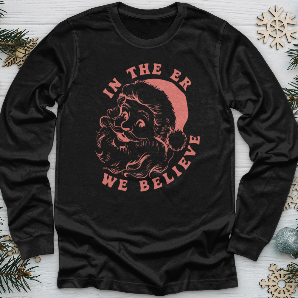 ''In the Er We Believe'' Long Sleeve T-Shirt