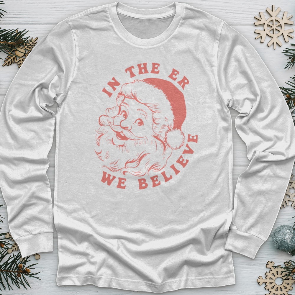 ''In the Er We Believe'' Long Sleeve T-Shirt