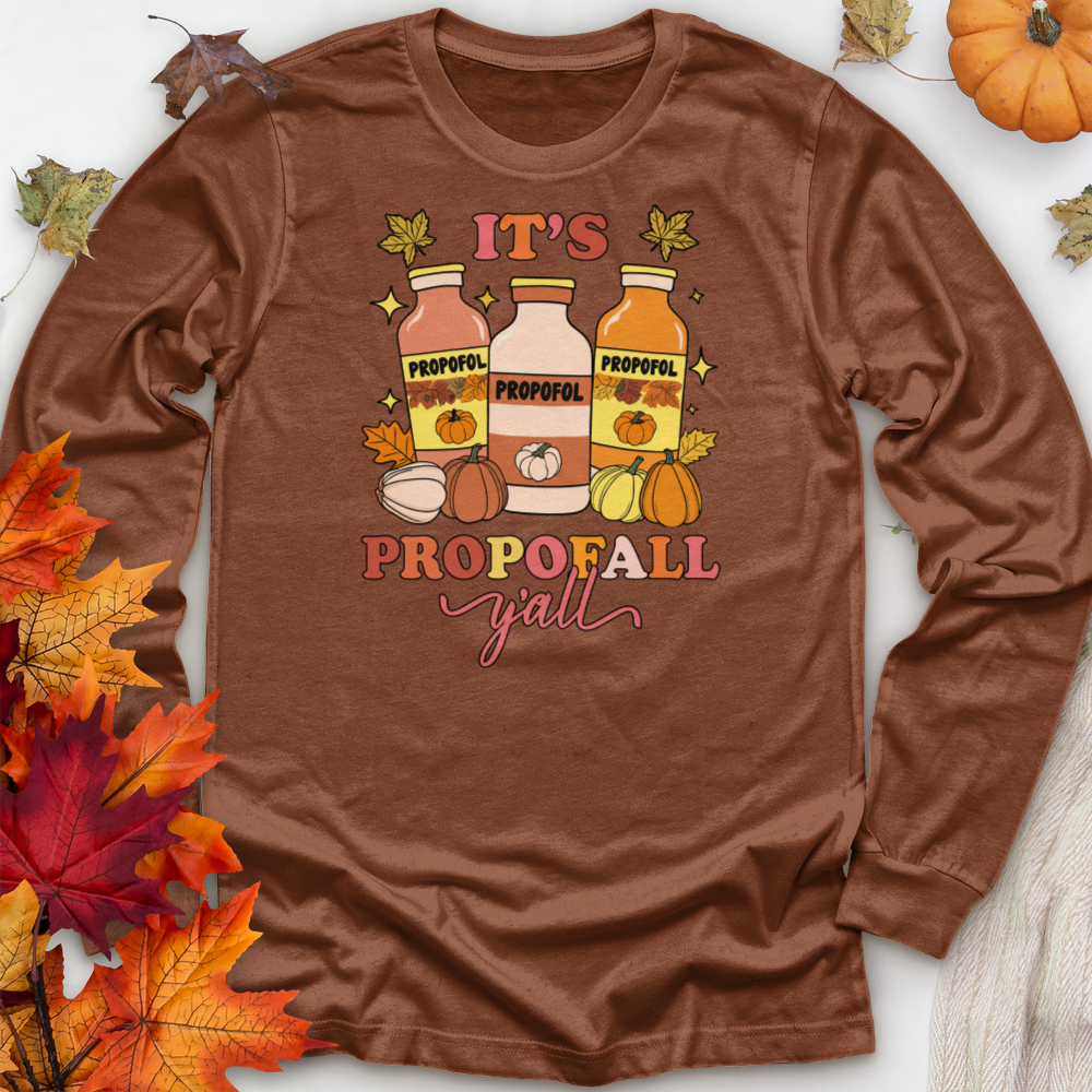 ''It's Propofall'' Long Sleeve T-Shirt