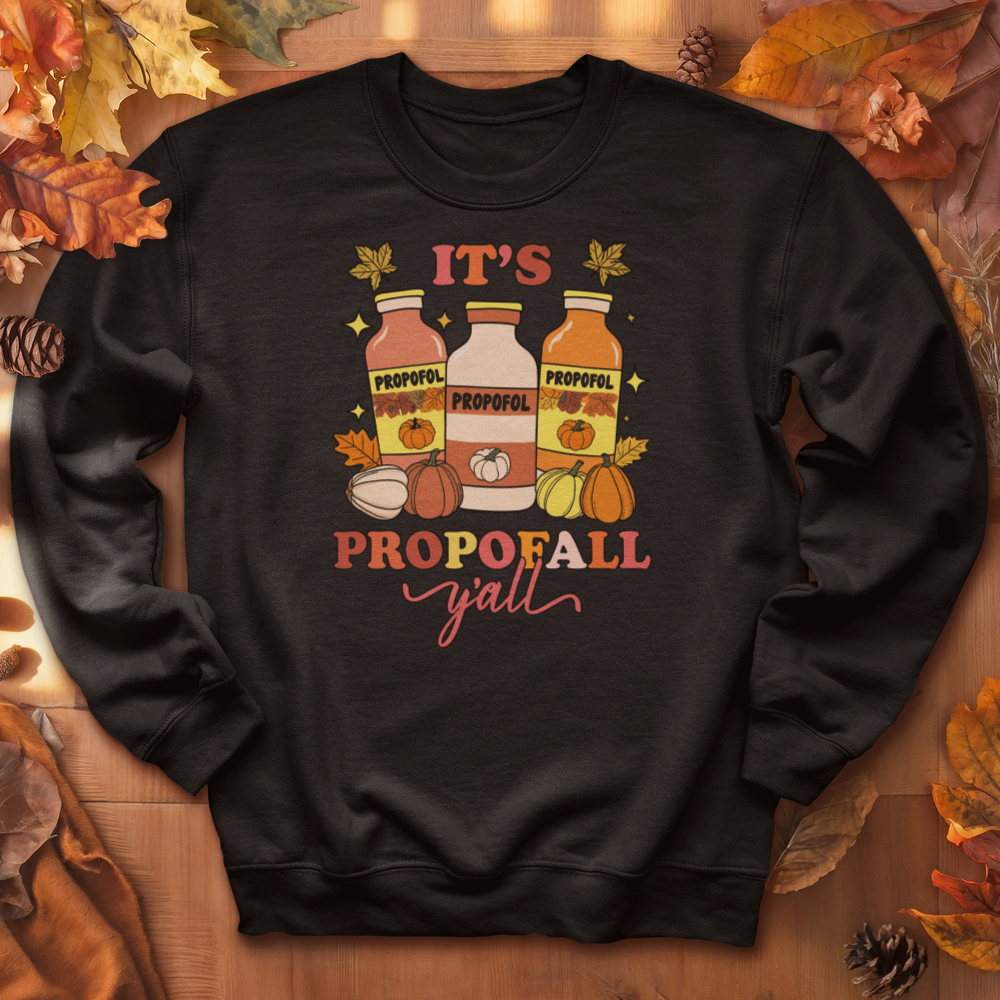 ''It's Propofall'' Sweatshirt