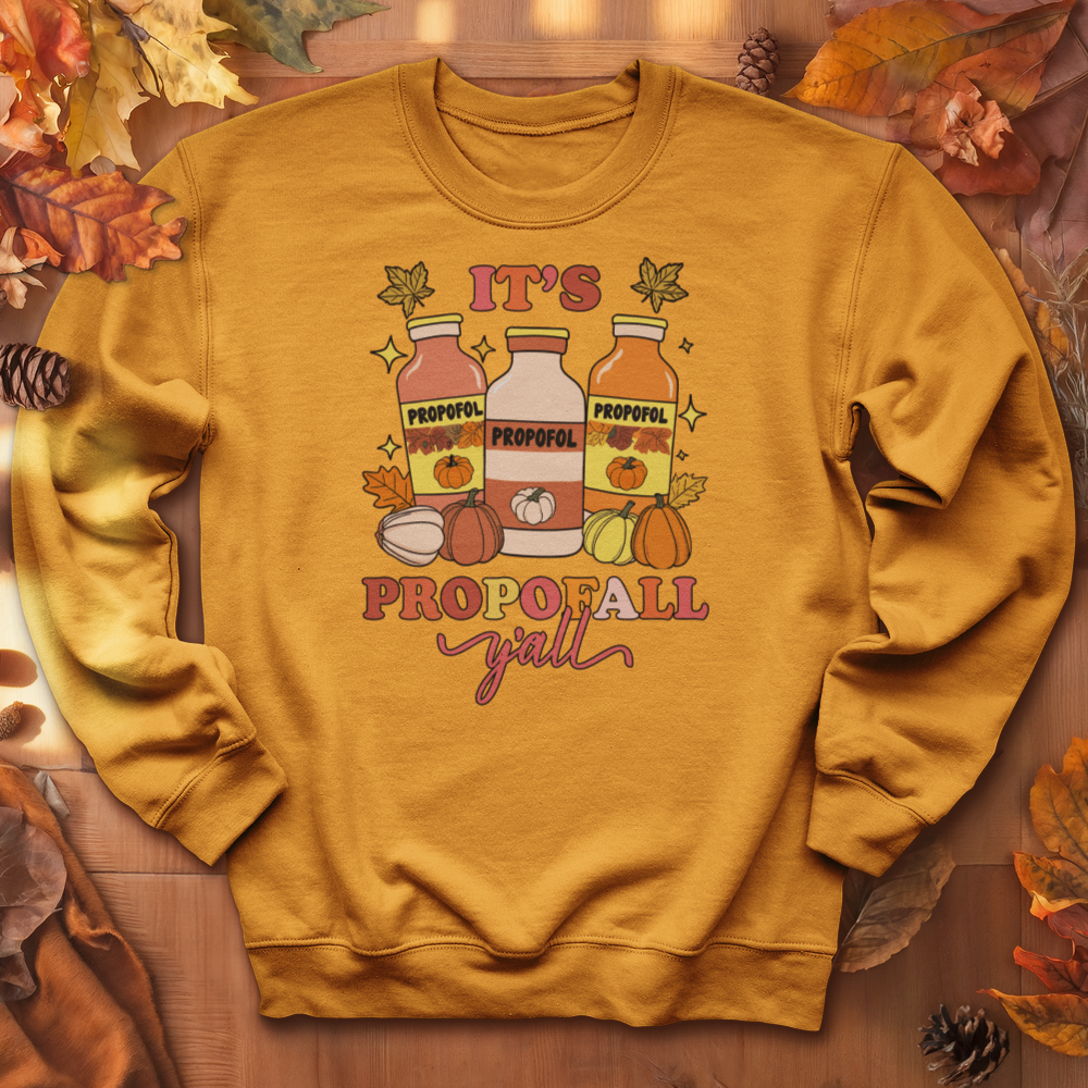 ''It's Propofall'' Sweatshirt