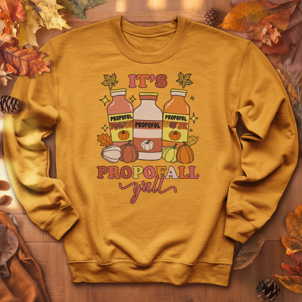 ''It's Propofall'' Sweatshirt