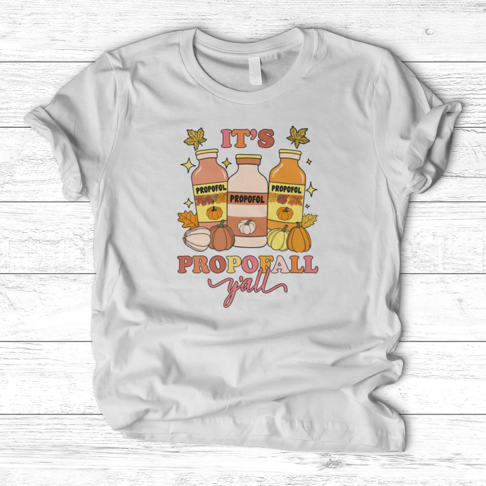 ''It's Propofall'' T-Shirt